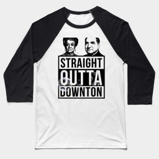 Straight Outta Downton Baseball T-Shirt